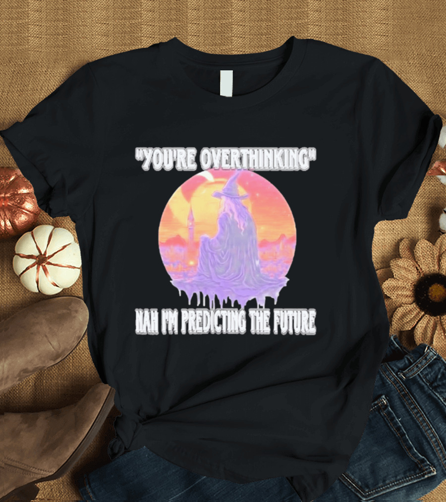 You're Overthinking Nah I'm Predicting The Future Wizard Purple Cloak Mystical Scene T-Shirt