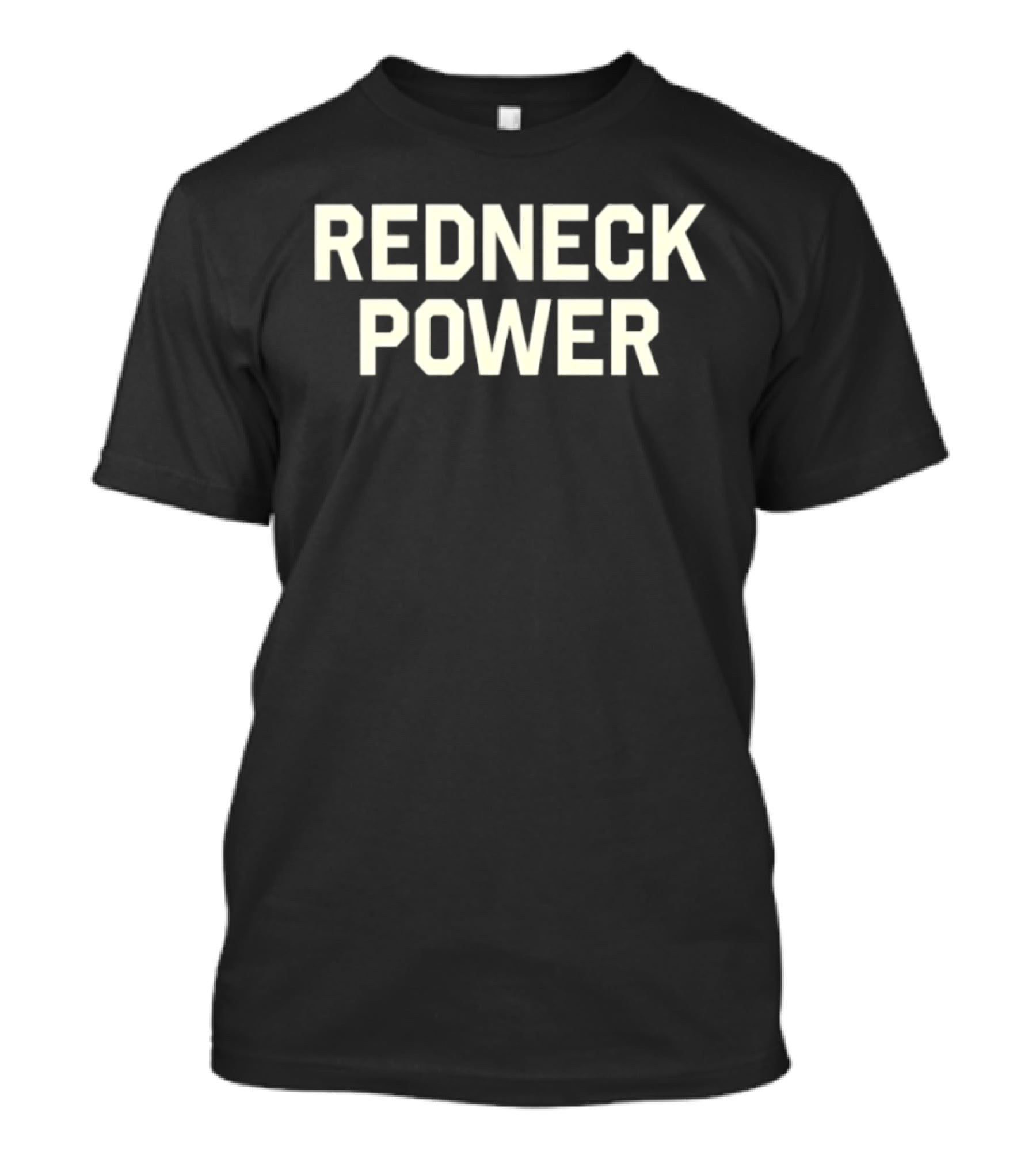 Redneck Power Southern Country Rural Strength T-Shirt