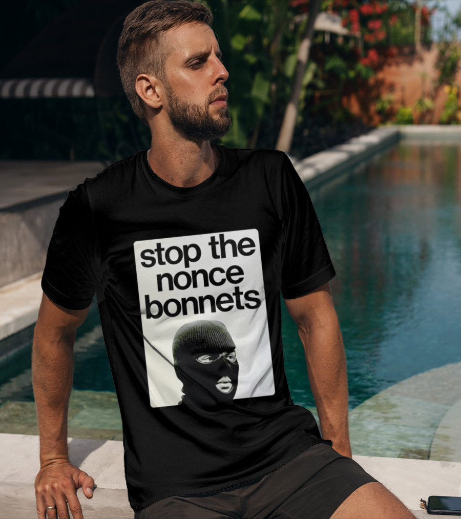 Stop The Nonce Bonnets Balaclava Slang Streetwear T-Shirt