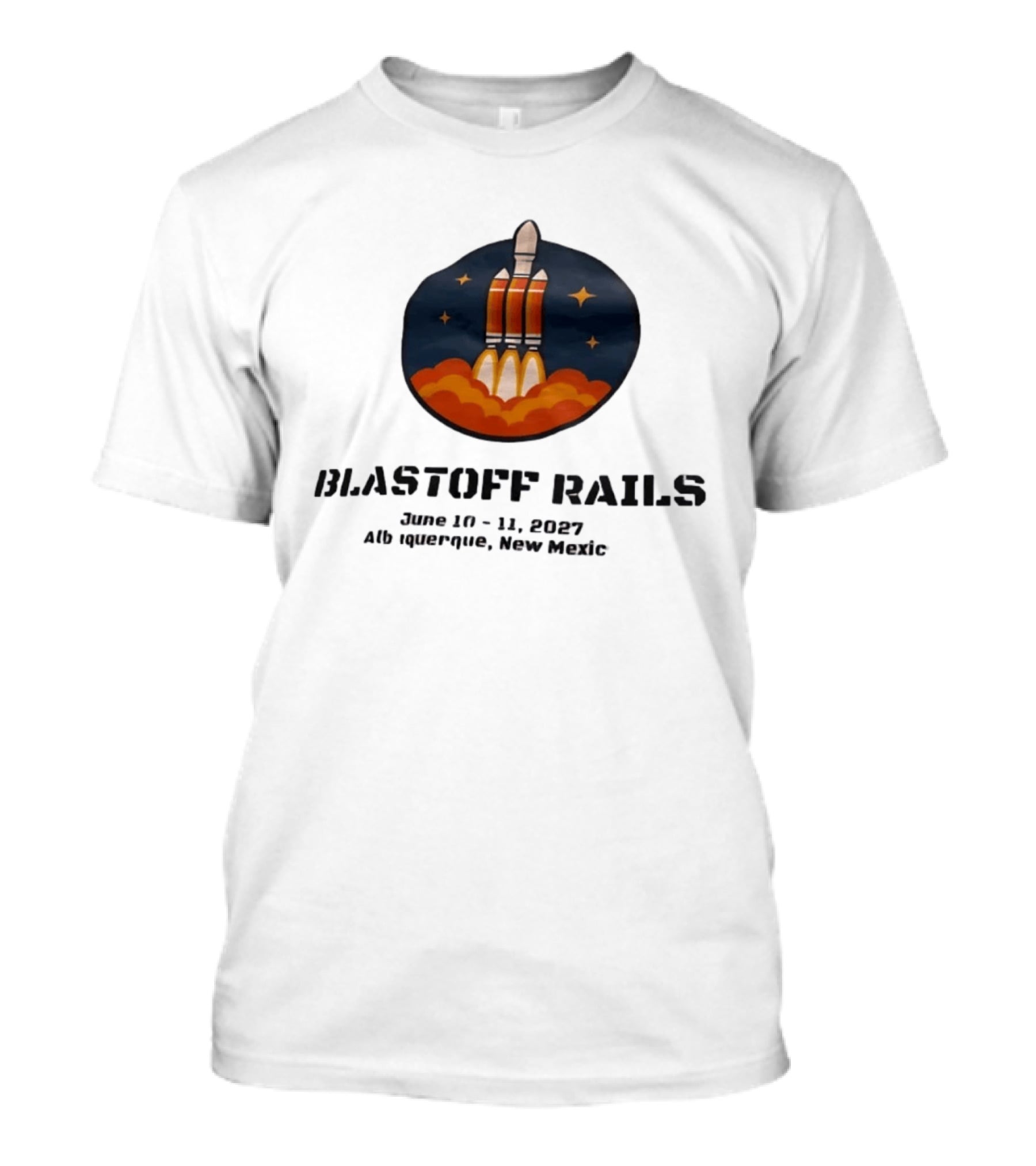 Blastoff Rails June 10 11 2027 Albuquerque New Mexico Rocket Launch Stars T-Shirt