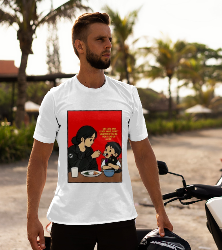 Eat Lots Study Hard Don't End Up A Cop Mother Feeding Child With Black Cat And Red T-Shirt