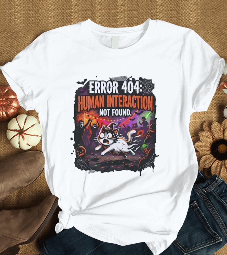 Error 404 Human Interaction Not Found Halloween Cat Spooky Party Scene T-Shirt