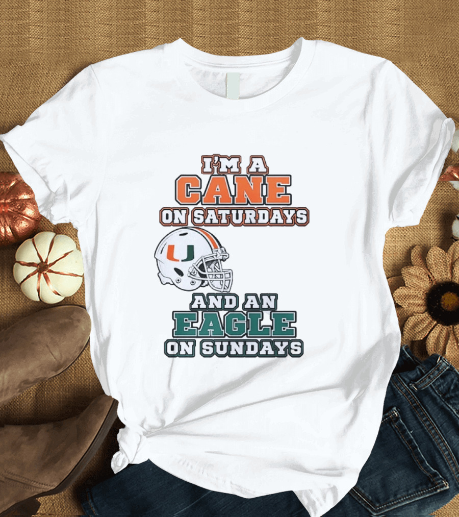 I'm A Cane On Saturdays Miami Spirit And An Eagle On Sundays Philadelphia Pride Football T-Shirt