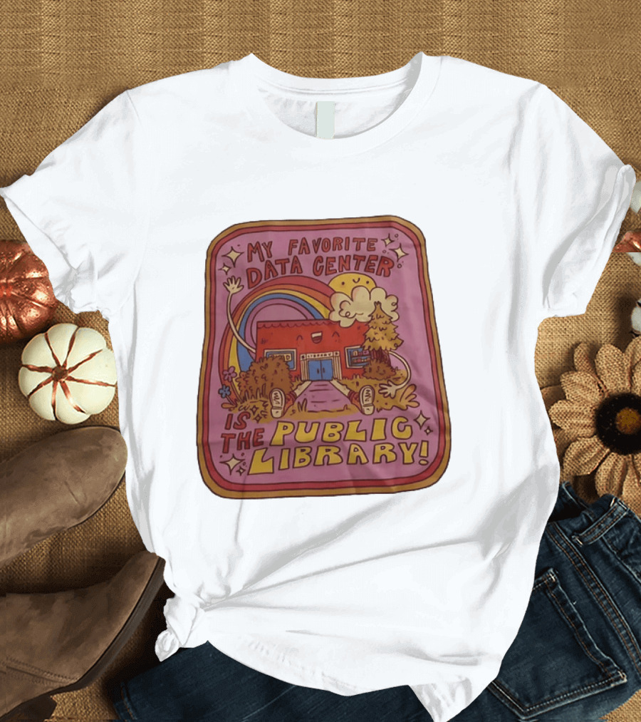 My Favorite Data Center Is The Public Library Rainbow Cartoon Library Scene T-Shirt