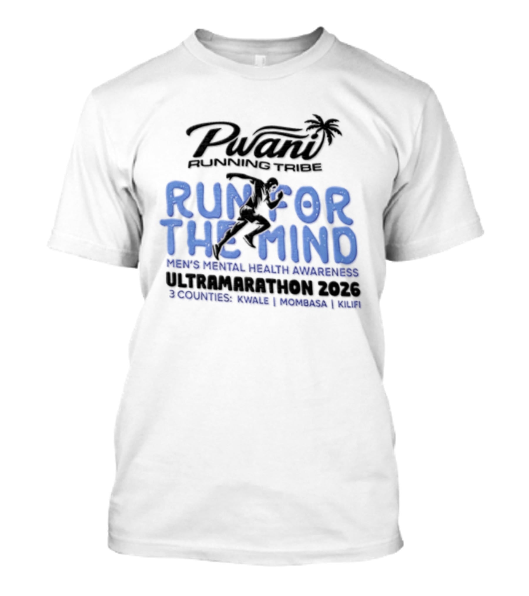 Pwani Running Tribe Run For The Mind Men's Mental Health Awareness Ultramarathon 2023 Five Countries Three Weeks Team T-Shirt