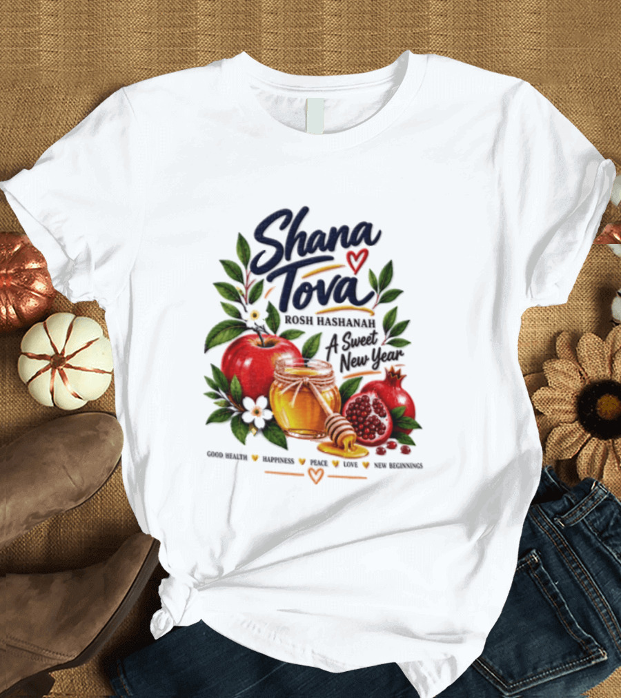 Shana Tova Rosh Hashanah Sweet New Year Good Health Happiness Peace Love T-Shirt