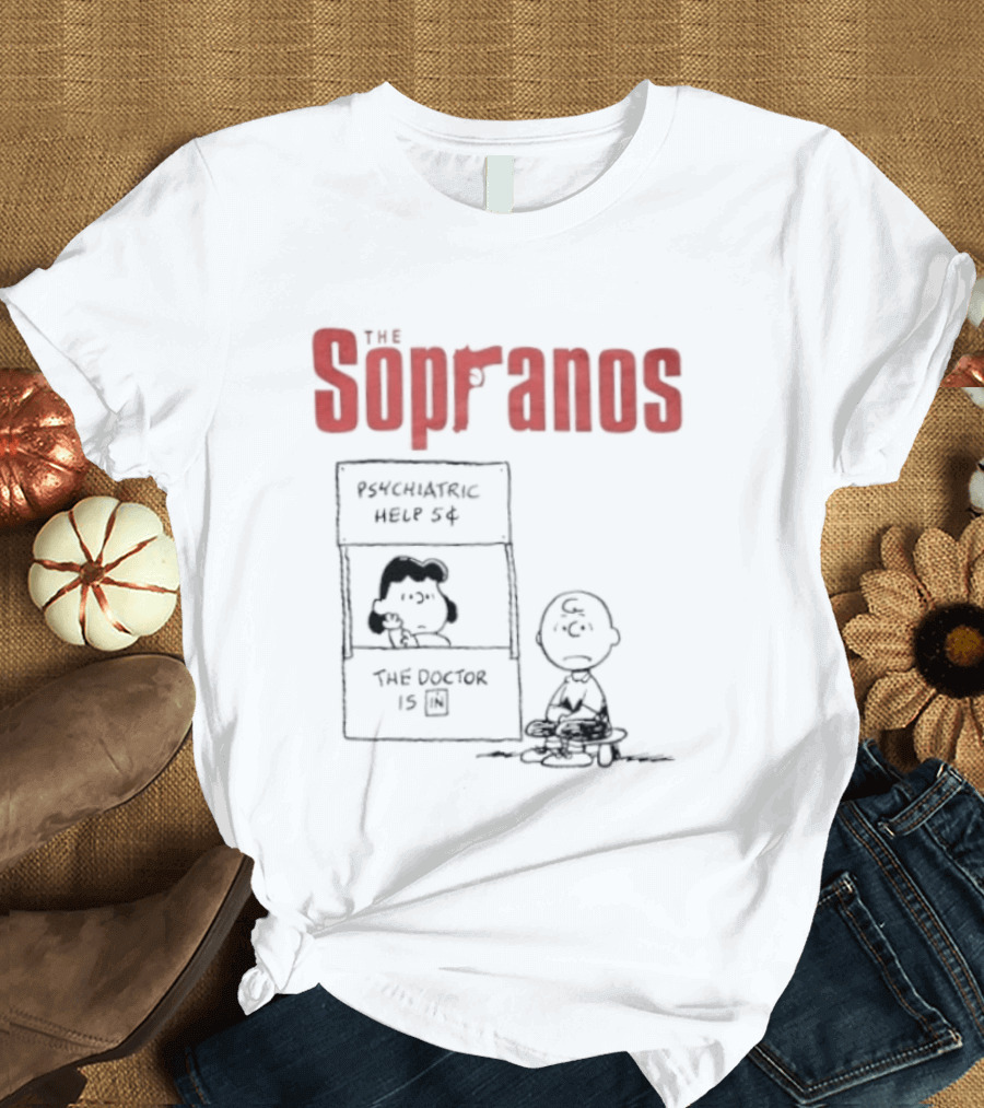The Sopranos Psychiatric Help 5 Cents Peanuts Mashup The Doctor Is T-Shirt