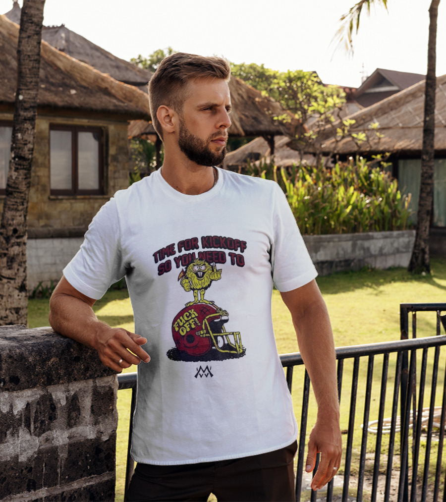 Time For Kickoff You Need To Fuck Off Angry Character On Football Helmet T-Shirt