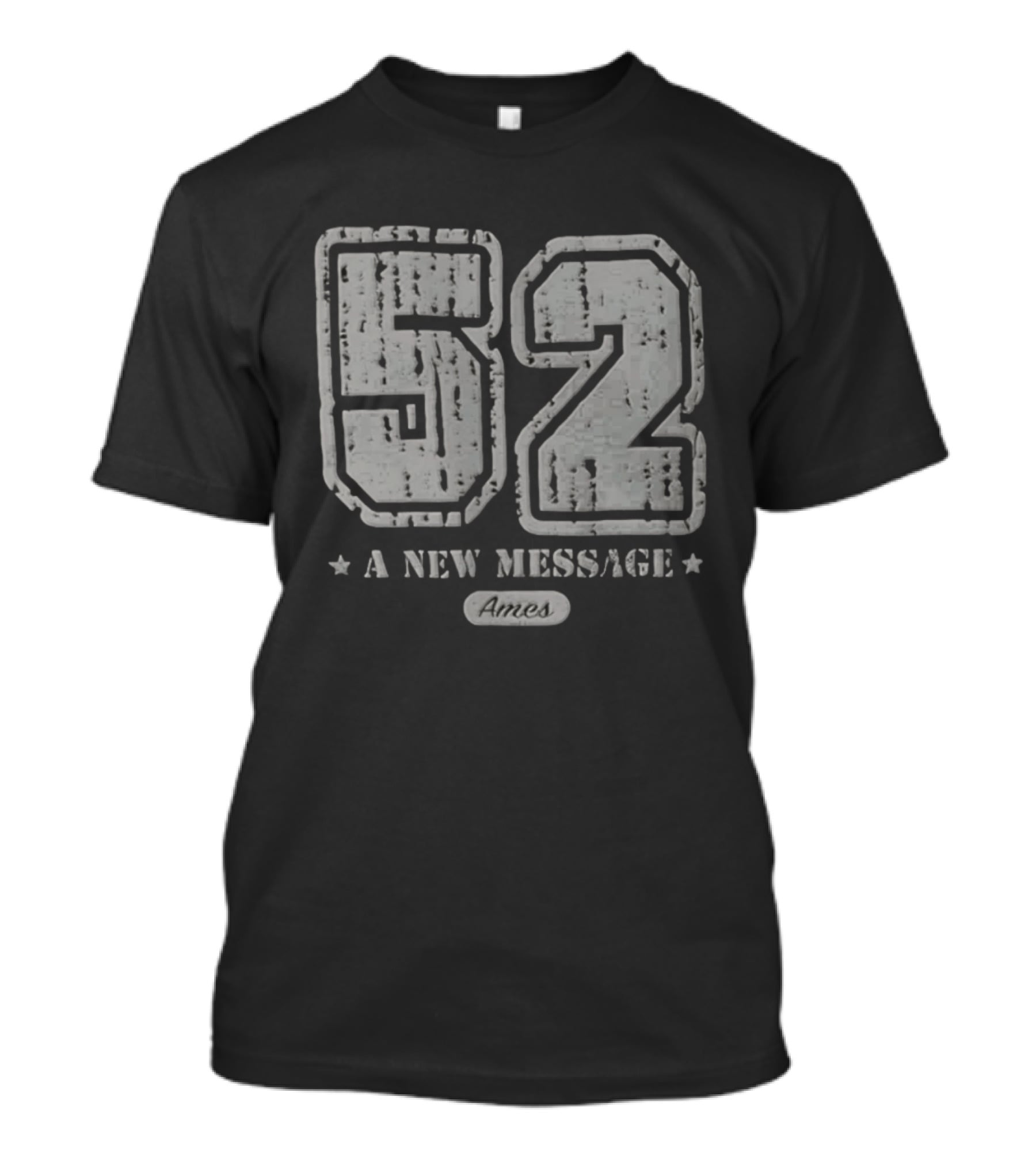 52 A New Message Ames T-Shirt