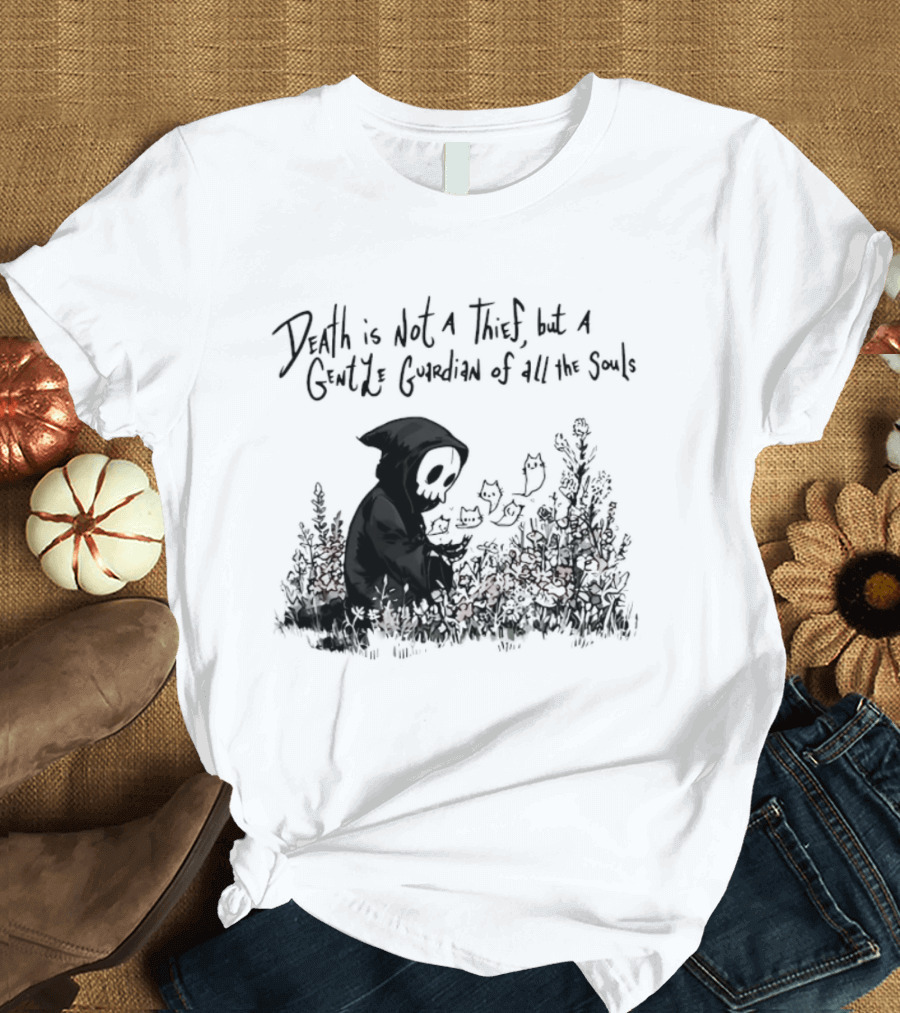 Death Is Not A Thief But A Gentle Guardian Of All The Souls Shadowy Figure And Flowers T-Shirt