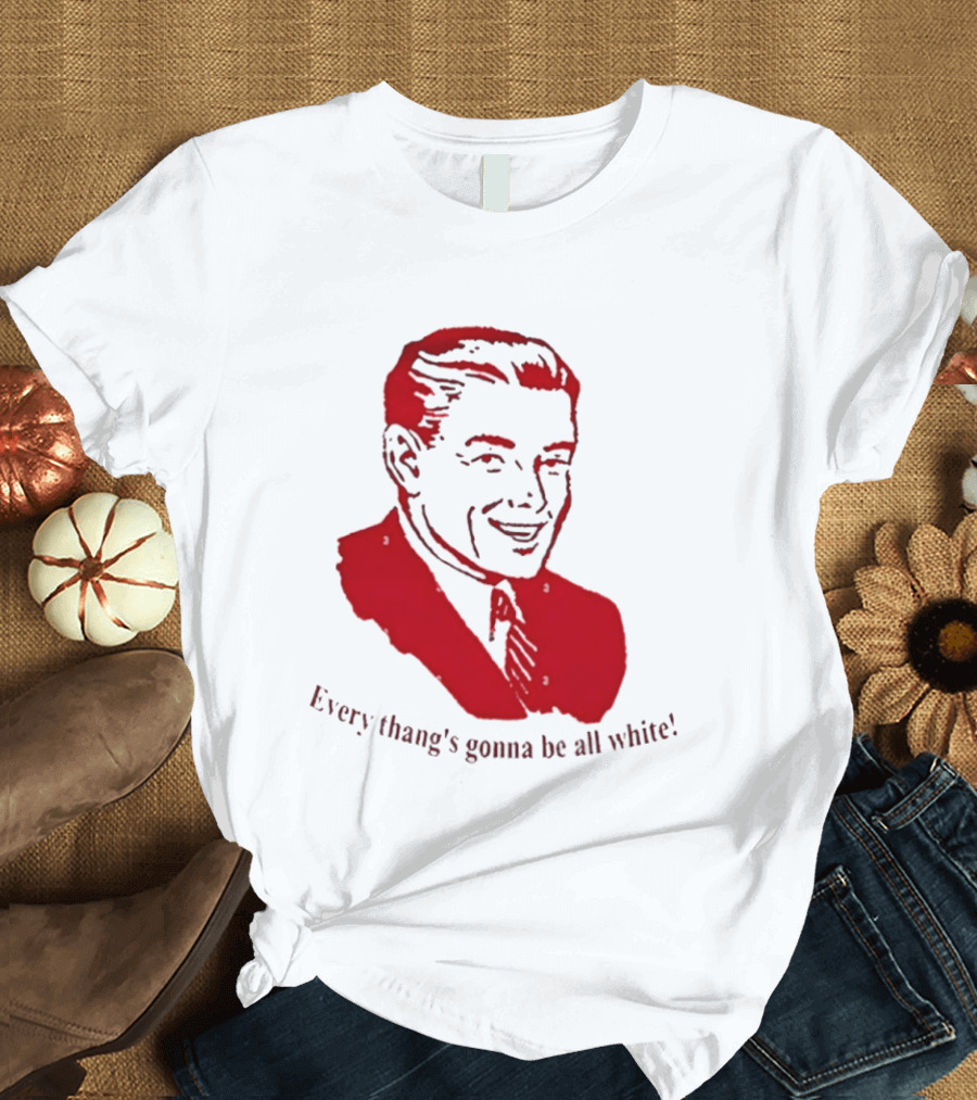 Every Thang's Gonna Be All White Vintage Style Retro Comic T-Shirt
