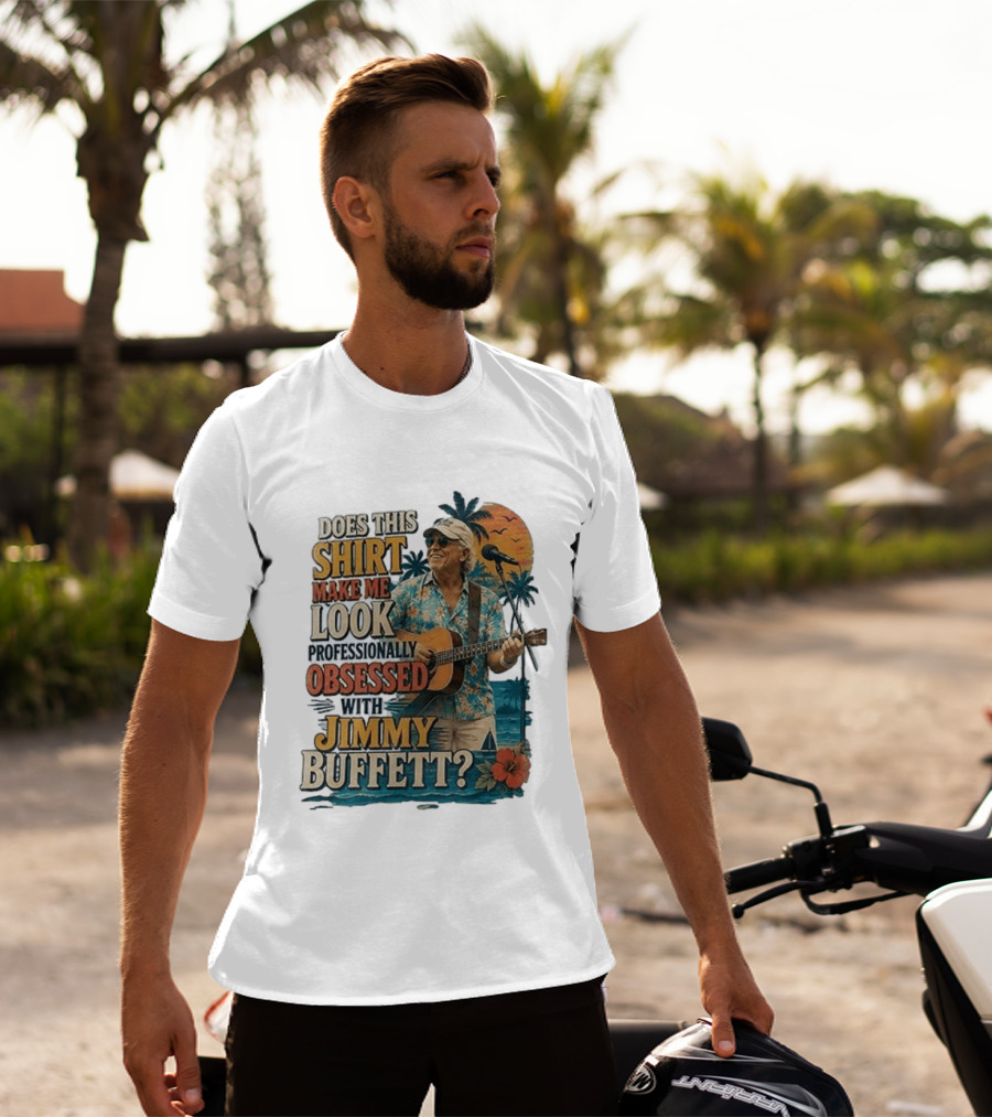 Jimmy Buffett Professionally Obsessed Tropical Vibes Musician T-Shirt