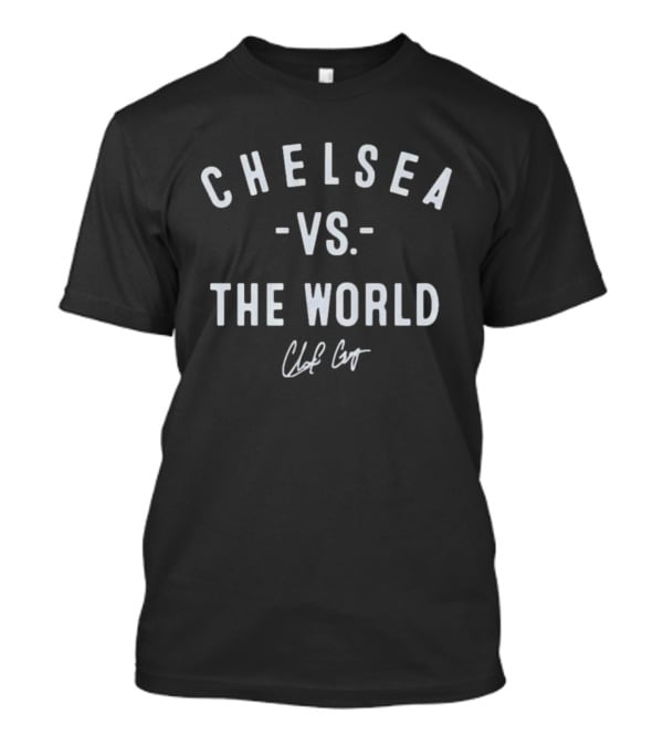 Chelsea Vs The World CGray Signature T-Shirt