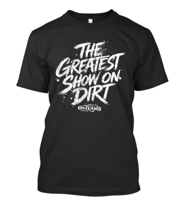 World Of Outlaws The Greatest Show On Dirt Racing Event Promo T-Shirt