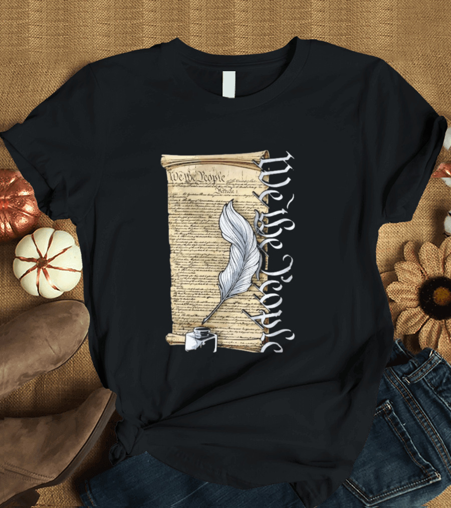 We The People United States Constitution Article 1 Quill Ink Scroll T-Shirt