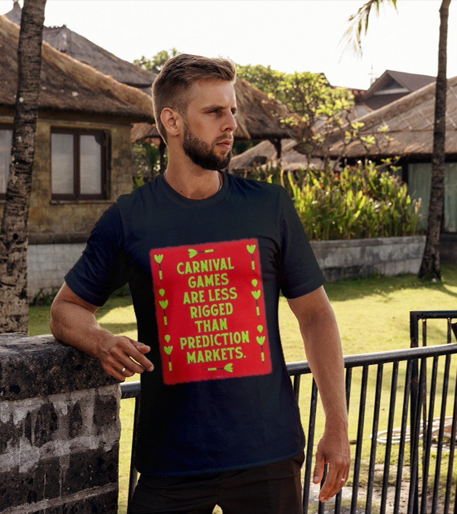 Carnival Games Are Less Rigged Than Prediction Markets Red And Green Dart T-Shirt