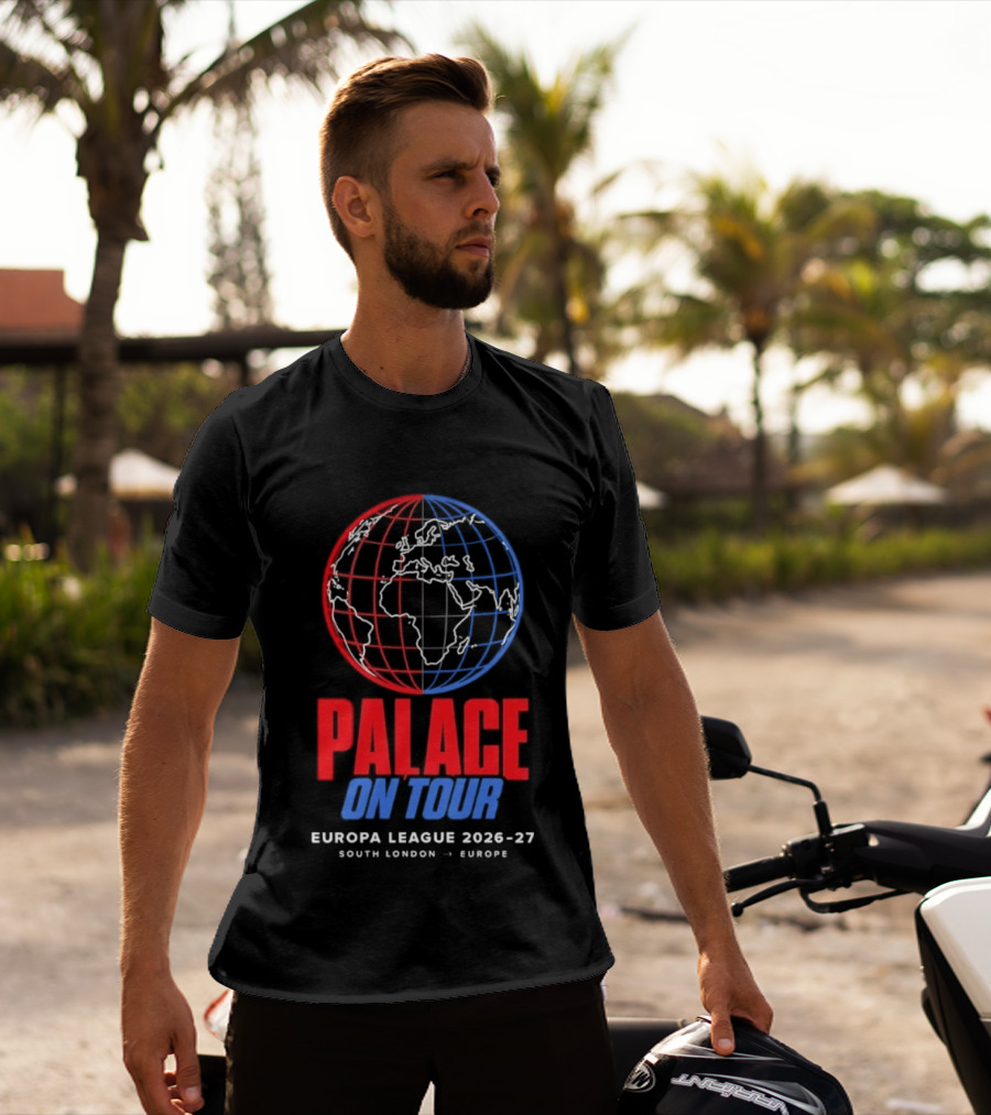Palace On Tour Europa League 2026 27 South London Europe Global Soccer Journey T-Shirt