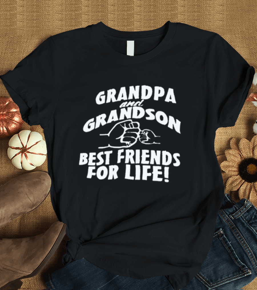 Grandpa And Grandson Fist Bump Best Friends For Life T-Shirt