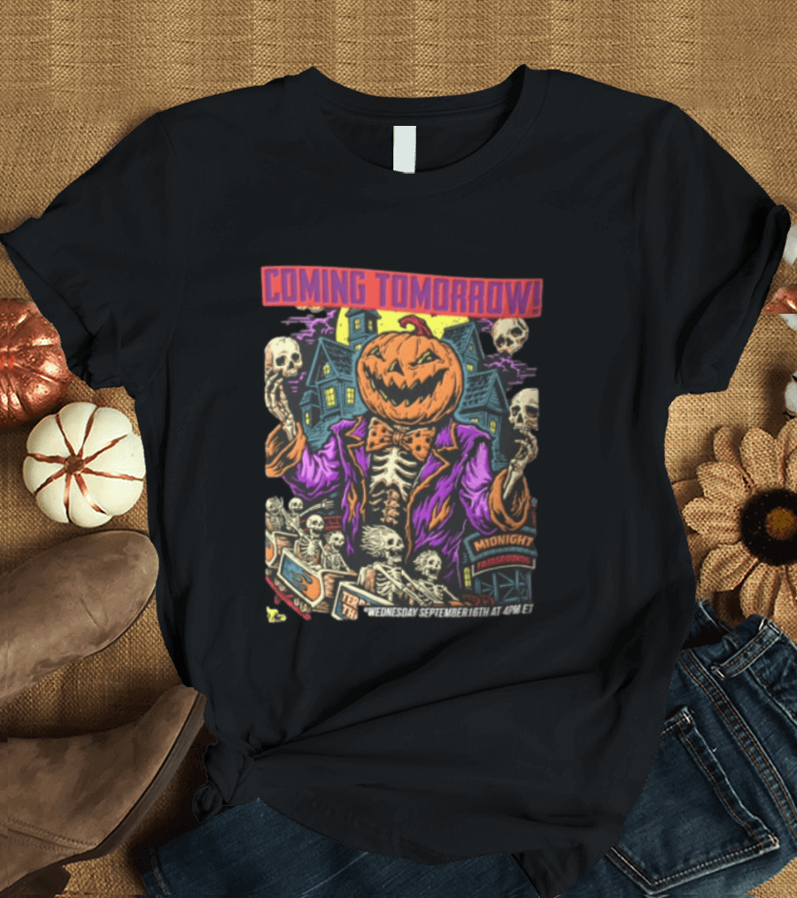 Coming Tomorrow Pumpkin Head Skeleton Midnight Fairgrounds Wednesday September 16th T-Shirt