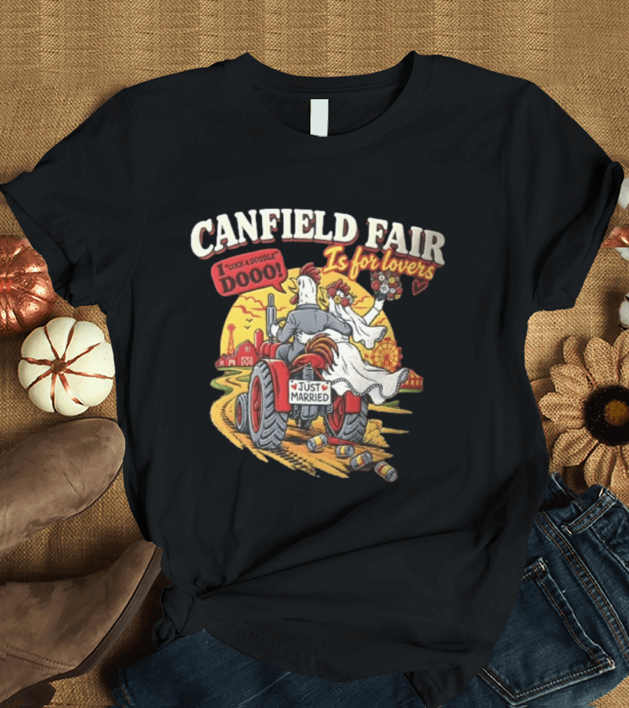 Canfield Fair Just Married Tractor Cartoon Is For Lovers I Cock A Doodle Dooo T-Shirt