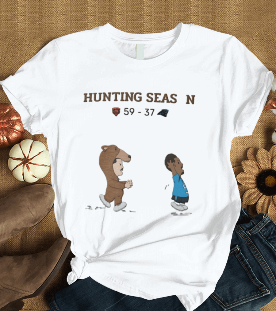 Hunting Season Chicago Bears 59 37 Carolina Panthers T-Shirt