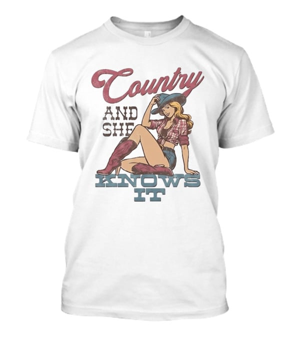 Country And She Knows It Cowgirl Western Boots And Hat T-Shirt