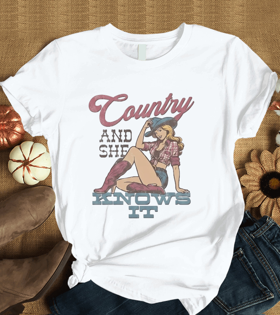 Country And She Knows It Cowgirl Western Boots And Hat T-Shirt