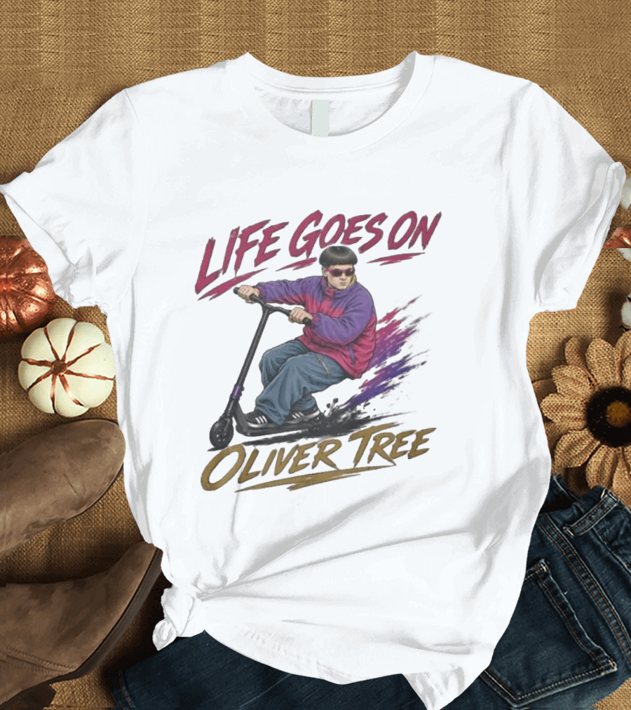 Life Goes On Oliver Tree Scooter Rider With Purple Jacket T-Shirt