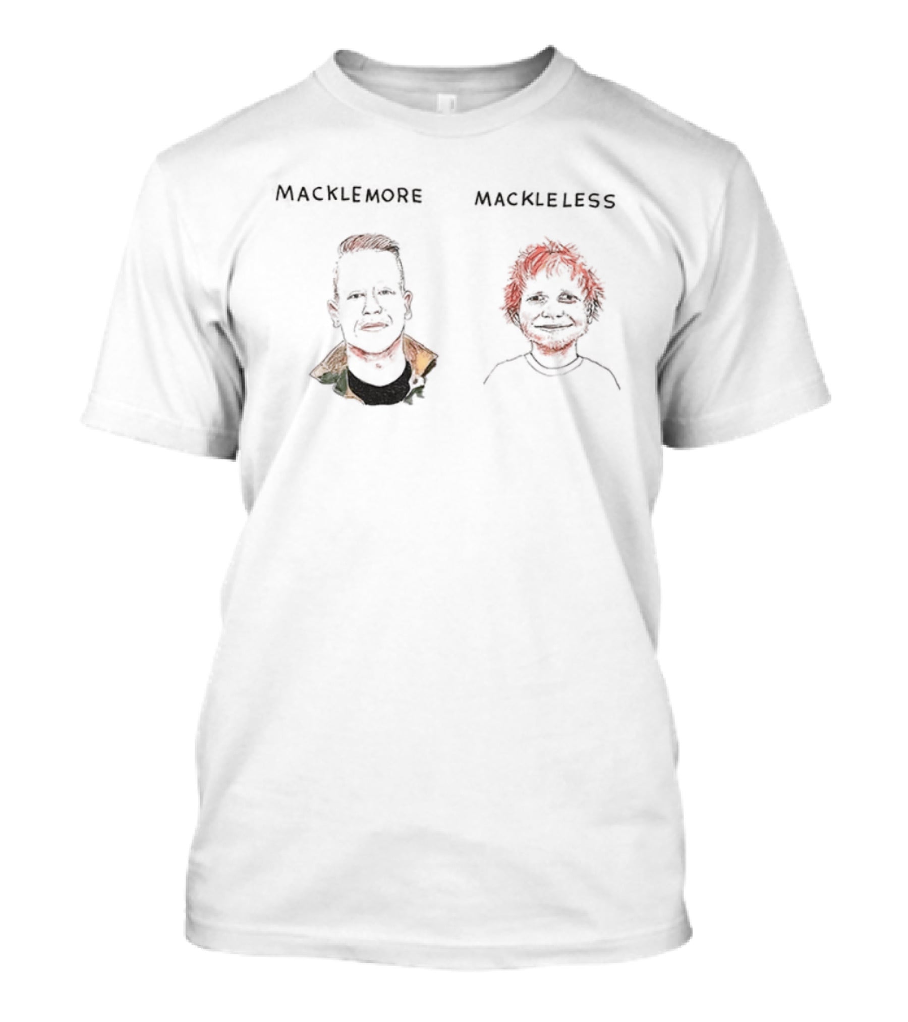 Macklemore And Mackleless Illustrated Humor Macklemore And Ed Sheeran T-Shirt