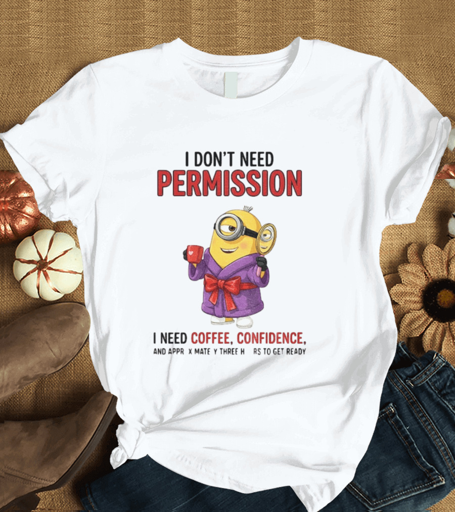 Minion Bathrobe Magnifying Glass I Don't Need Permission I Need Coffee Confidence T-Shirt