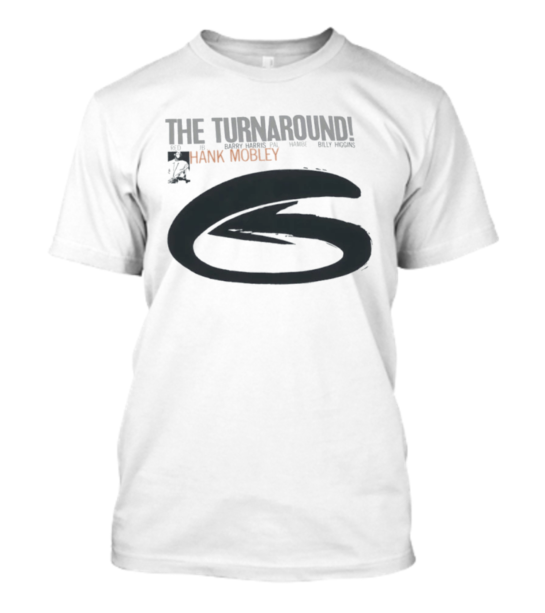 Hank Mobley The Turnaround Red JB Barry Norris PA Hamby Billy Higgins T-Shirt