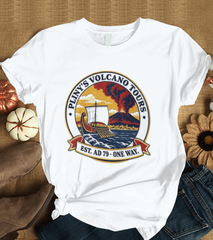 Pliny's Volcano Tours Mount Vesuvius Pompeii Est AD 79 One Way T-Shirt
