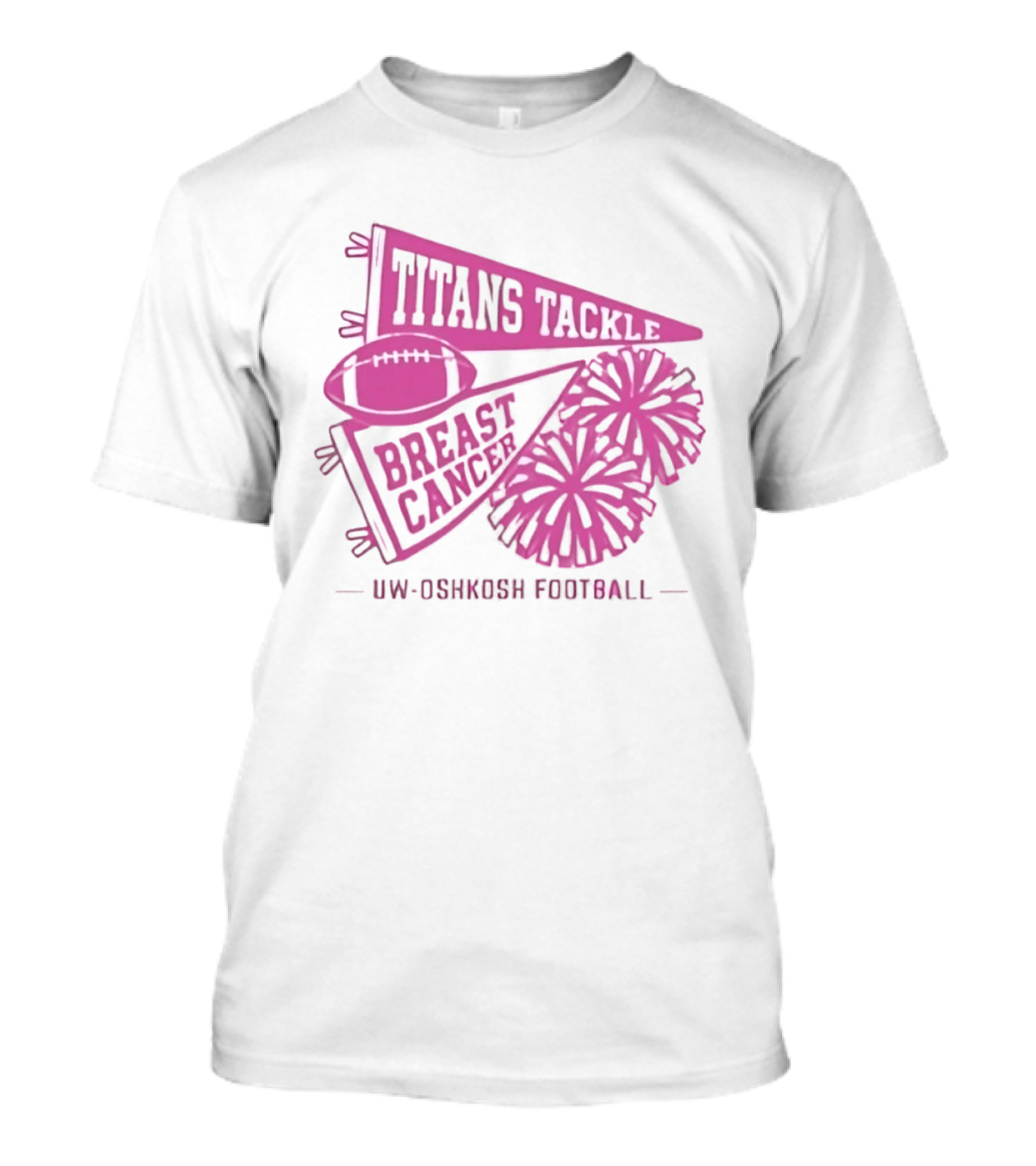 UW Oshkosh Football Titans Tackle Breast Cancer Pink Ribbons And Pom Poms T-Shirt
