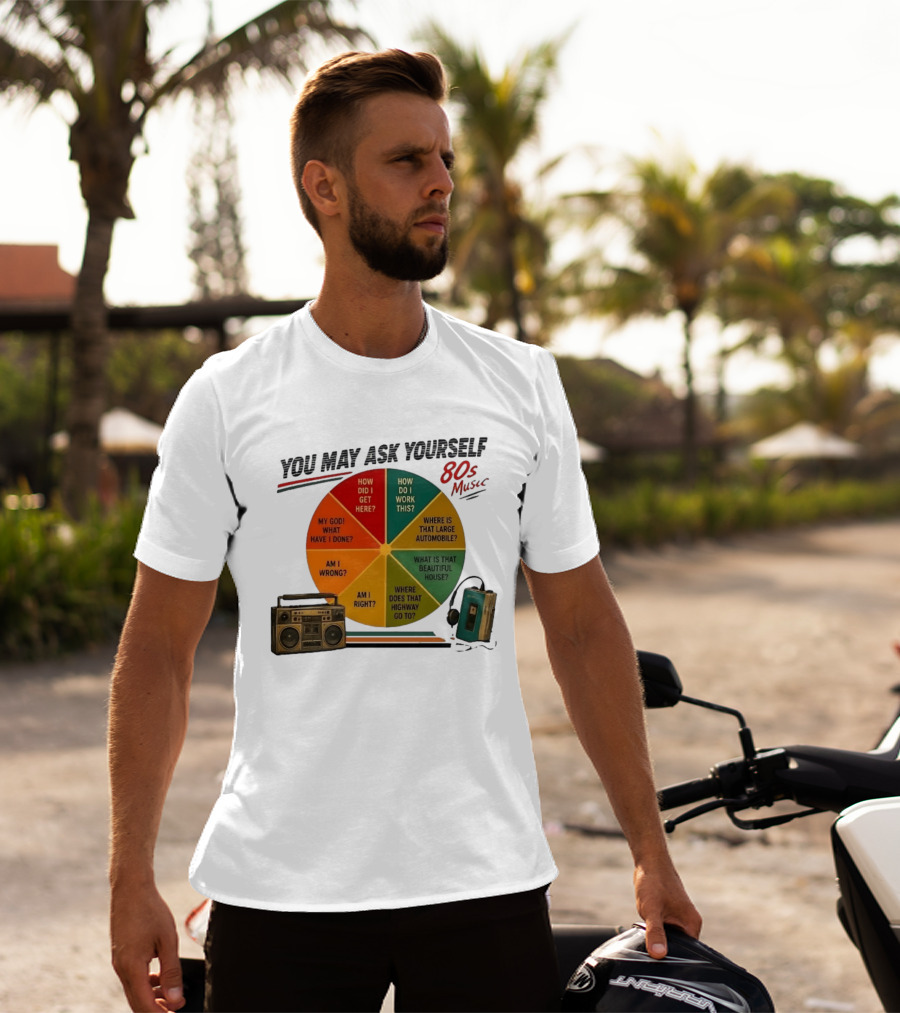 You May Ask Yourself 80s Music Once In A Lifetime Lyrics Boombox Cassette Player T-Shirt