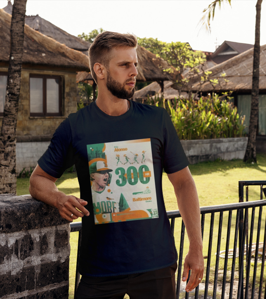 Pete Alonso 300 HR Baltimore Orioles Career Milestone T-Shirt