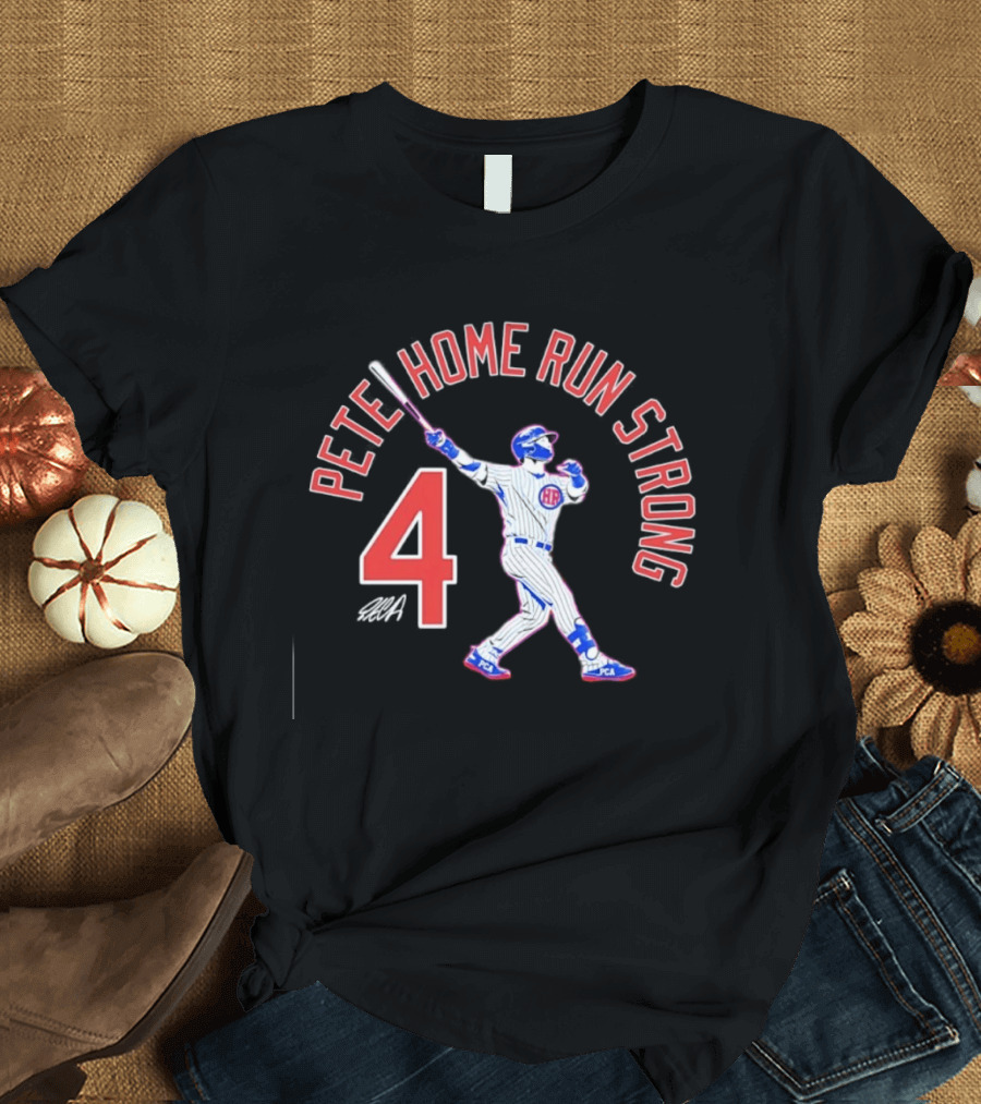 Pete Home Run Strong 4 Baseball T-Shirt