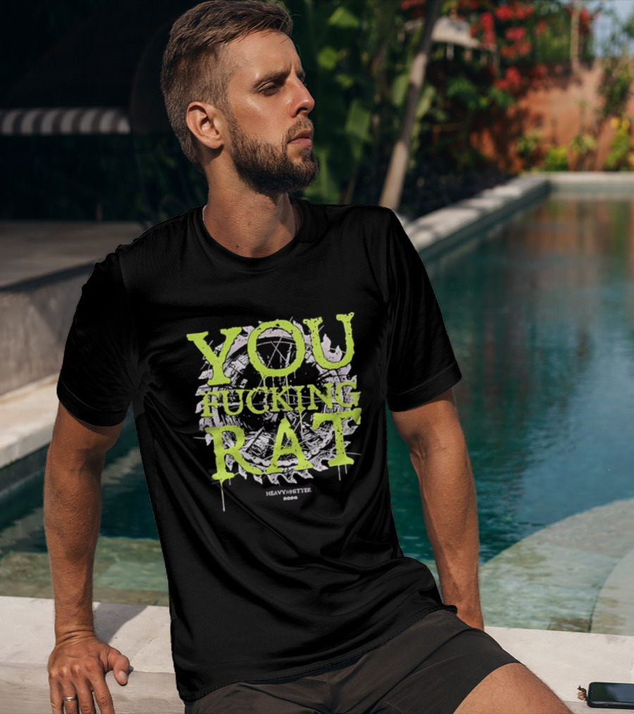 You Fucking Rat Heavy Hitter 2026 Streetwear Dripping Neon T-Shirt