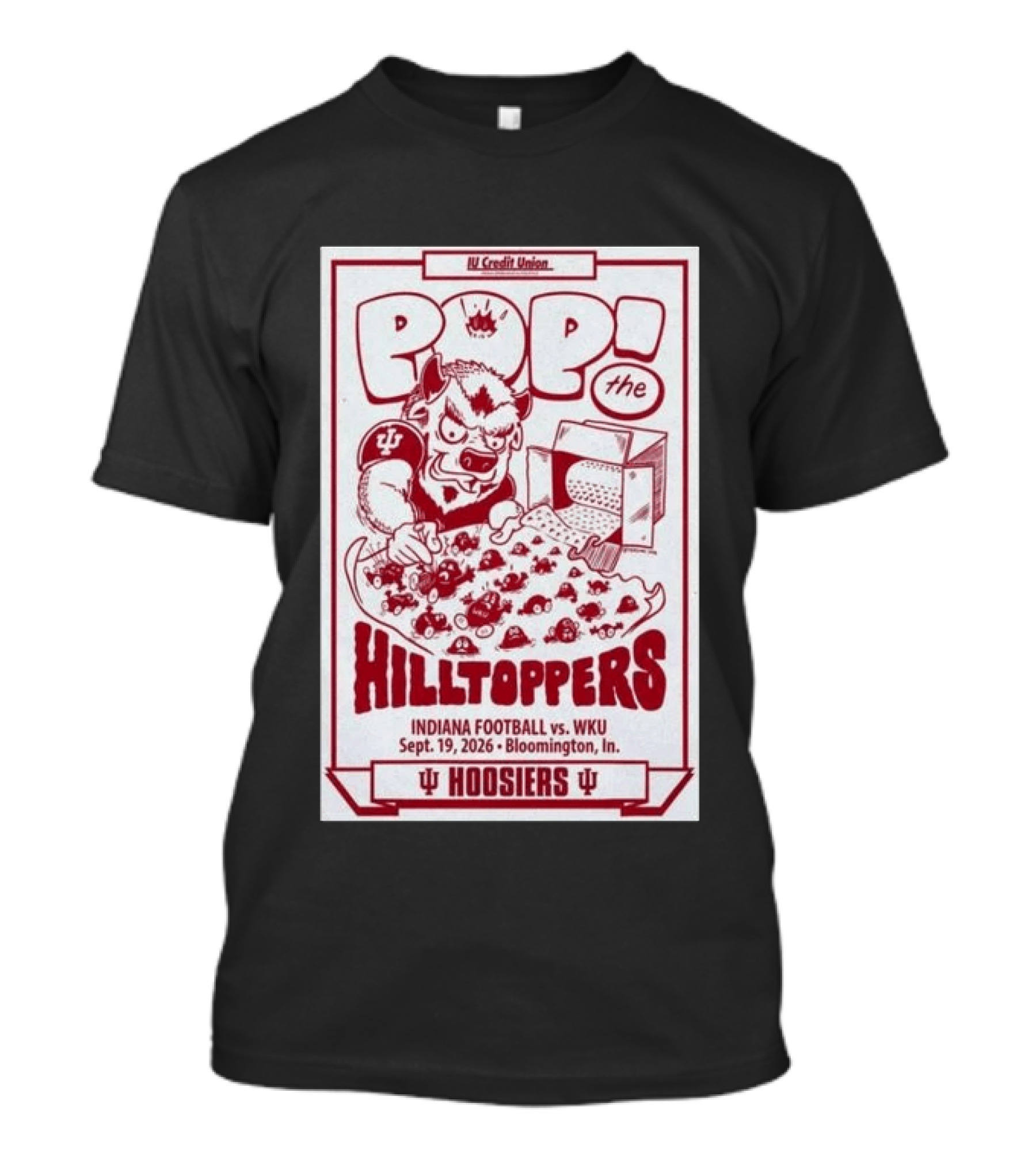 IU Credit Union Pop The Hilltoppers Indiana Football Vs WKU Sept 19 2026 Bloomington Hoosiers T-Shirt