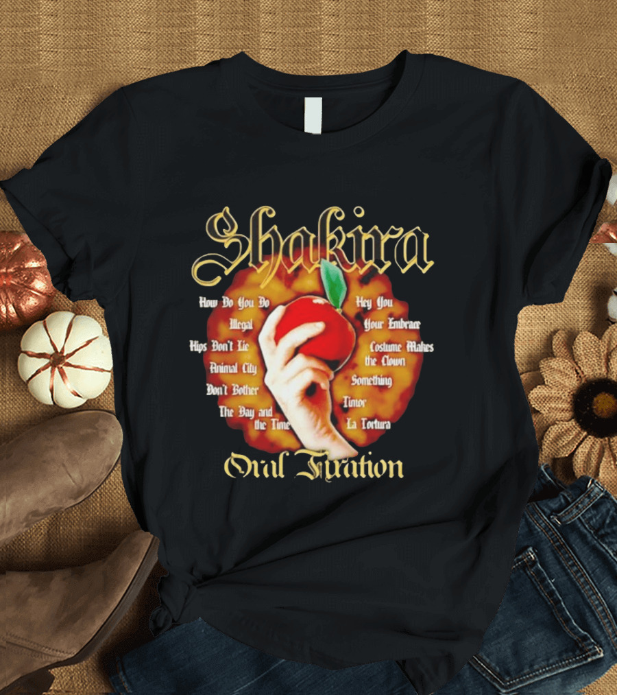 Shakira Oral Fixation Tracklist Hips Don't Lie La Tortura Illegal Album T-Shirt