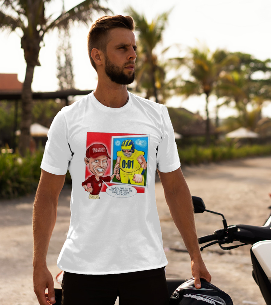 Oklahoma Football The Tape This Is The Guy We Have To Look Out For 0:01 T-Shirt