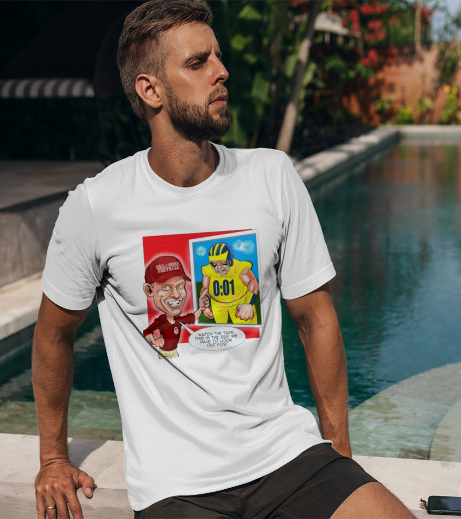 Oklahoma Football The Tape This Is The Guy We Have To Look Out For 0:01 T-Shirt