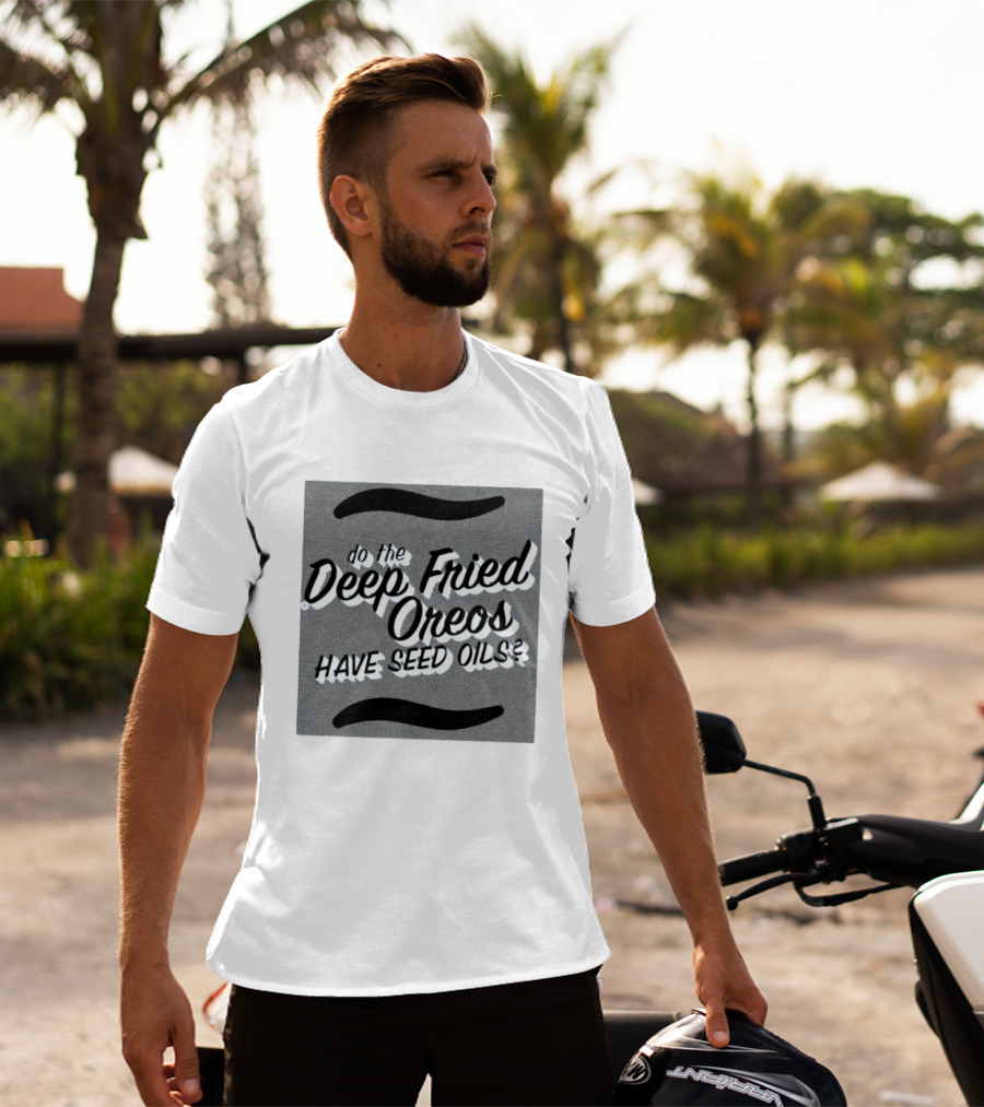 Oklahoma State Fair Deep Fried Oreos Have Seed Oils Question T-Shirt
