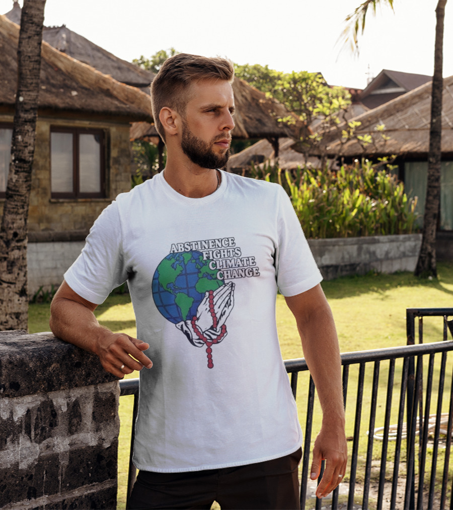 Abstinence Fights Climate Change Earth And Praying Hands With Rosary T-Shirt