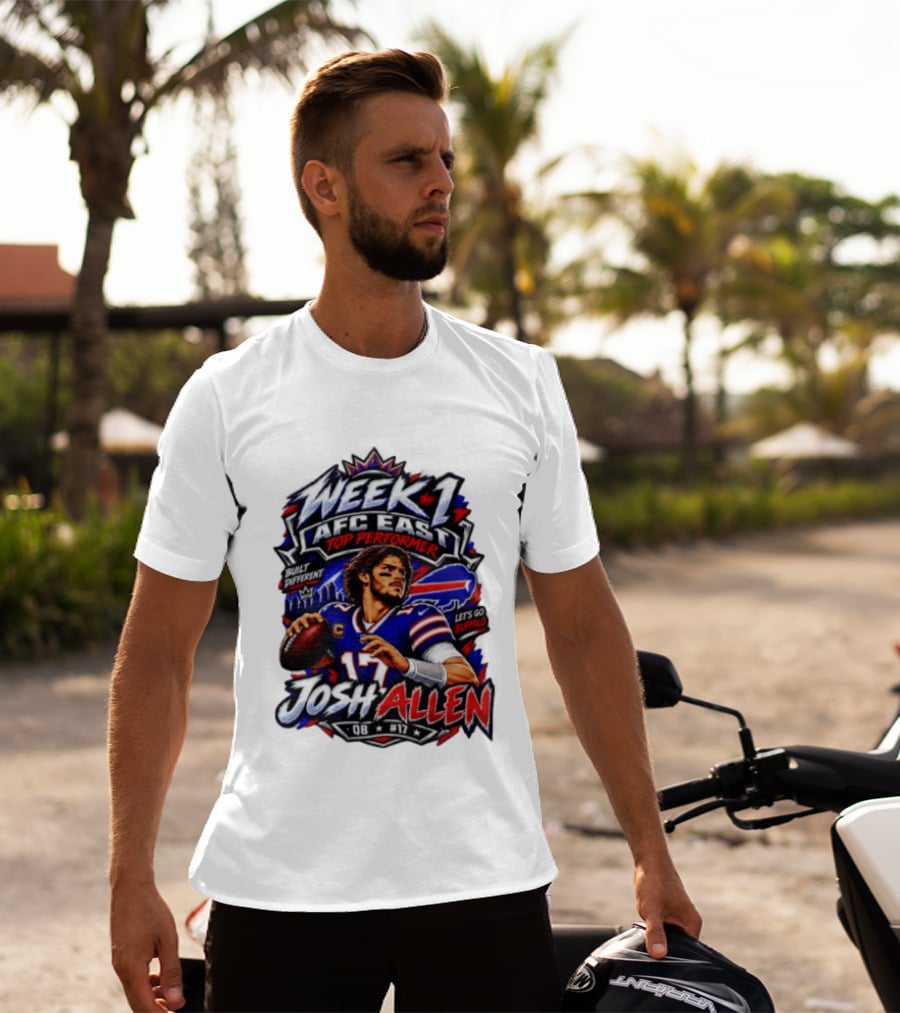 Week 1 AFC East Top Performer Josh Allen Built Different Let's Go Buffalo QB #17 T-Shirt