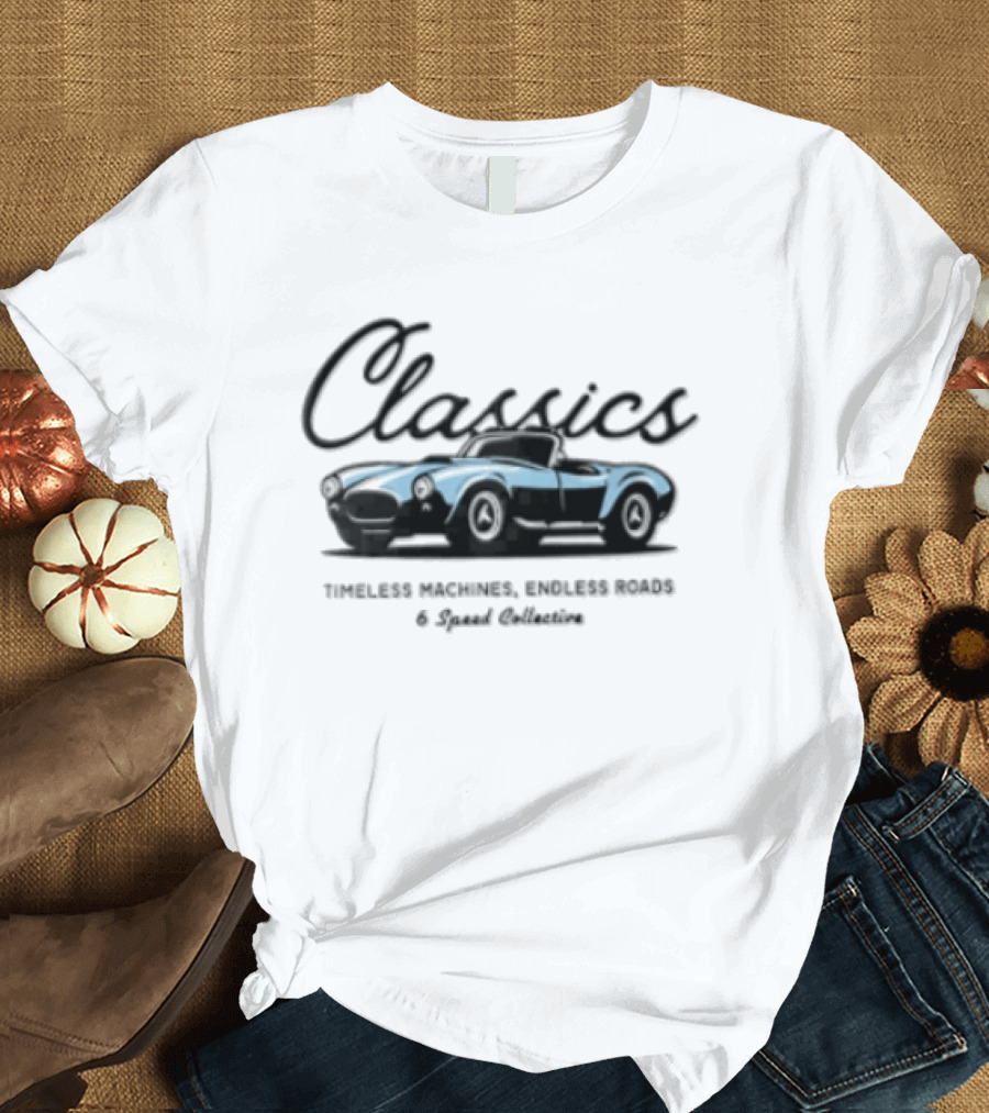 Classics Timeless Machines Endless Roads Blue Convertible Sports Car Speed Adventure T-Shirt
