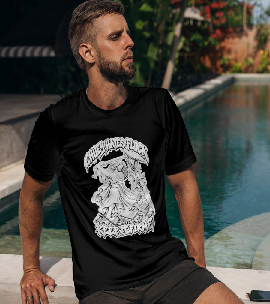 Chuey Hates Flock Keep It Firme Jesus With Sledgehammer T-Shirt