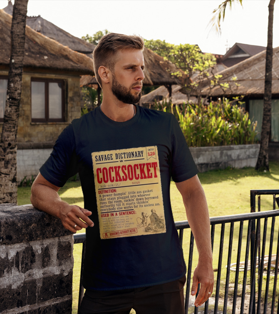 Savage Dictionary Entry 126 Cocksocket Definition Humorous Phrase And Sentence T-Shirt
