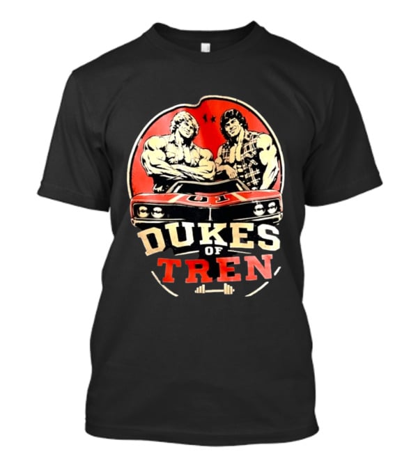 Dukes Of Tren Distressed Muscle Car Bodybuilding Power T-Shirt