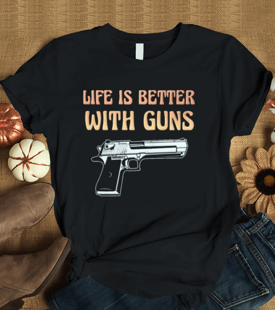 Life Is Better With Guns 1911 Pistol T-Shirt