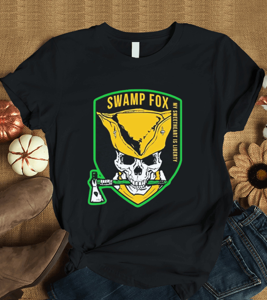 Swamp Fox My Sweetheart Is Liberty Skull Badass Patch T-Shirt